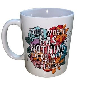 Mental‎ Health Awareness Mug Self Worth Diagnosis Matters Floral 11 oz